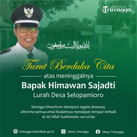 Segenap Pamong dan Staff Kalurahan Trirenggo Turut Berduka Cita Atas Meninggalnya Lurah Selopamiro